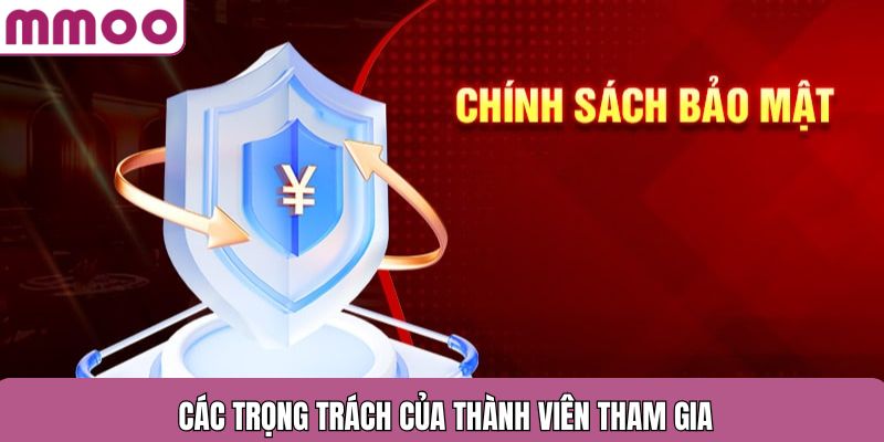 Các trọng trách của thành viên tham gia