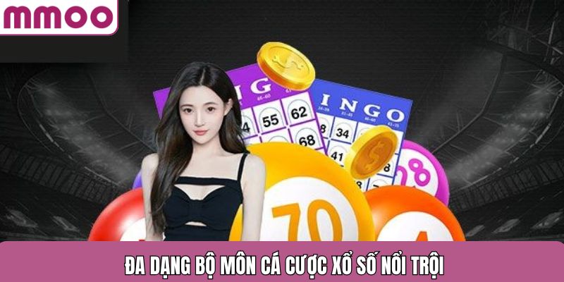 Đa dạng bộ môn cá cược xổ số nổi trội