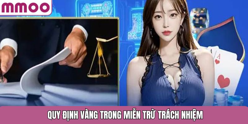 Quy định vàng trong miễn trừ trách nhiệm